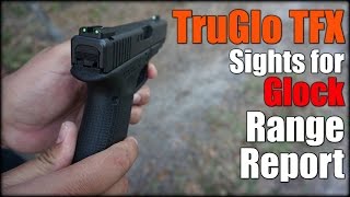 TruGlo TFX Tritium amp Fiber Optic Sights for Glock Range Report [upl. by Idur886]