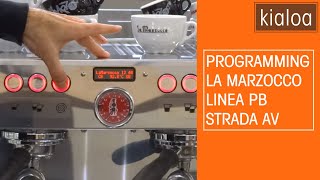 La Marzocco Linea PB Strada AV Programmierung  Programming  Guide [upl. by Aniar799]