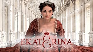 Ekaterina The Rise of Catherine the Great S2  Official TV Show Trailers  Greatest Love Story [upl. by Vullo331]