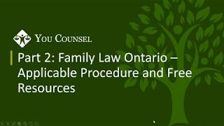 Part 2 Family Law Ontario  Applicable Procedure and Free Resources [upl. by Padget977]