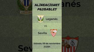 Alineaciones Probables Leganés  Sevilla [upl. by Chalmer673]