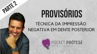 PROVISÓRIOS  Técnica da Impressão Negativa parte 2 [upl. by Mainis]