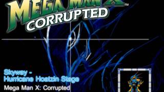 Mega Man X Corrupted  Music Preview Skyway Hurricane Hoatzin Stage [upl. by Ardnuhsal663]