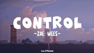 Zoe Wees  Control  Lyrics Video [upl. by Ofilia]