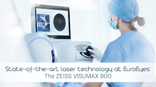 The ZEISS VISUMAX® 800 laser  stateoftheart laser technology at EuroEyes [upl. by Aderb]