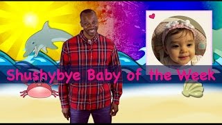 SHUSHYBYE BABY OF THE WEEK 9 [upl. by Lap]