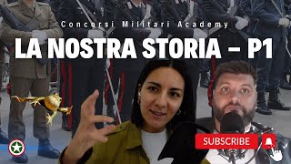 Concorsi Militari Academy La Nostra Storia  Parte 1 [upl. by Atteugram291]