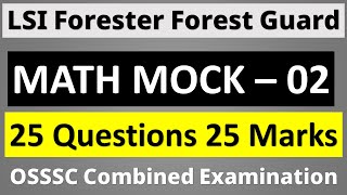 Math mock Test For OSSSC LSI Forester Forest Guard  Combined Exam  Exams Odia [upl. by Reemas]