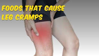 List of 10 Foods that Cause Leg Cramps [upl. by Lytsyrk758]