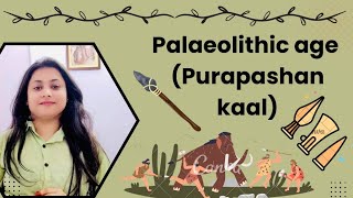 Palaeolithic age Purapashan kaal indian history [upl. by Sokem143]