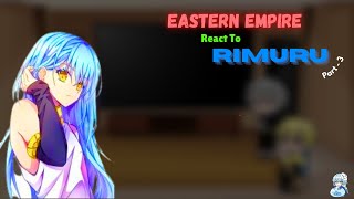 Eastern Empire React To Rimuru  Part  3  Tensura  GCRV [upl. by Aniretac660]