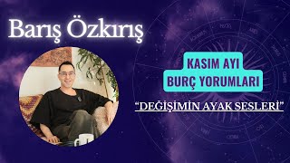 KASIM AYI BURÇ YORUMLARI “değişimin ayak sesleri” [upl. by Mauri933]