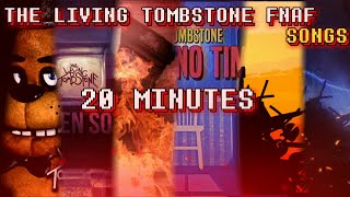 FNAF  The Living Tombstone 20 minutes ALL FNAF SONGS 20142022 [upl. by Sitruc6]