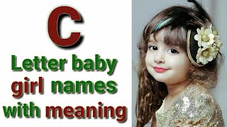 Top 25 Baby Girl Names with C Letter 2021  Baby Girl Names  Name for Girls  Unique Girl Names [upl. by Niamrahc]