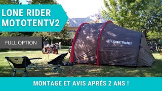 Lone Rider MotoTent V2 full option Montage et Avis après deux ans dutilisation moto camping [upl. by Inad42]