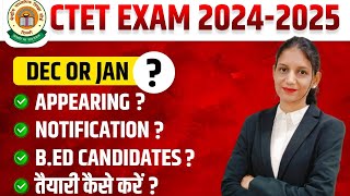 CTET EXAM 20242025  DEC OR JAN   APPERAING  NOTIFICATION  BED CANDIDATES  TAIYARI KAISE KARE [upl. by Dorella]