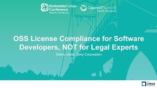 OSS License Compliance for Software Developers NOT for Legal Experts  Satoru Ueda Sony [upl. by Katerina957]