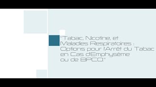 Tabac nicotine maladies respiratoires  options pour larrêt du tabac en cas demphysème ou BPCO [upl. by Batista]