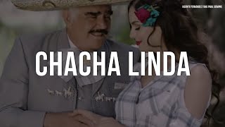 Vicente Fernández  Chacha Linda LetraLyrics [upl. by Cardie]