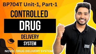 Controlled Drug Delivery System  Unit1  Part1 Novel Drug Delivery System 7th semester [upl. by Anayi]