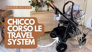 Chicco Corso LE Travel System HONEST REVIEW  Travel system vs standalones which is better [upl. by Liponis]