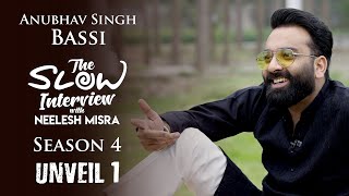 Anubhav Singh Bassi  Unveil 1  Releasing on March 29  The Slow Interview with Neelesh Misra [upl. by Alimaj]