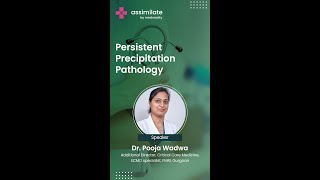 Persistent Precipitation Pathology  Medical Case Discussion  Assimilate by Medvarsity [upl. by Thorsten]