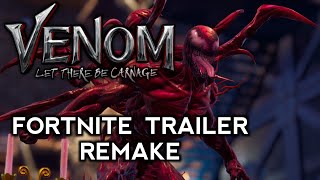 VENOM LET THERE BE CARNAGE TRAILER in Fortnite Fortnite Trailer Recreation [upl. by Akinehc]