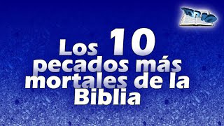 A0011 Los 10 pecados más mortales de la Biblia suscríbete a este canal [upl. by Renaud]