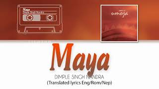 Dimple Singh Nandra  Maya English Translation  Romanized  Nepali Lyrics [upl. by Dunaville994]