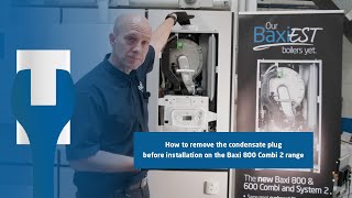 How to remove the condensate plug on the Baxi 800 Combi 2 boiler range  Baxi TrainingTuesday [upl. by Animahs673]