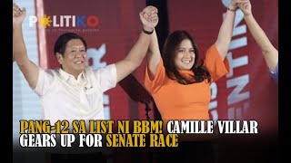 Pang12 sa list ni BBM Camille Villar gears up for Senate race [upl. by Nalid]