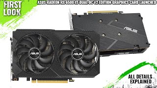 ASUS Radeon RX 6500 XT DUAL OC V2 Edition Graphics Card Launched  Explained All Spec Features [upl. by Htebizile]