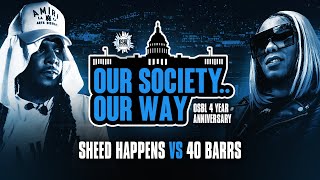 40 BARRS VS SHEED HAPPENS  HOSTED BY KELZ  OUR SOCIETY OUR WAY OSBL [upl. by Victory]