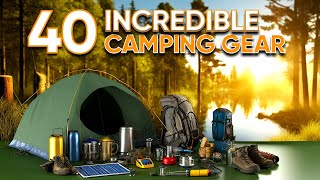 40 Incredible Camping Gear amp Gadgets You Must See in 2024 [upl. by Ogilvie]