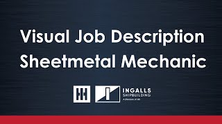 Ingalls Shipbuilding  Visual Job Description  Sheetmetal Mechanic [upl. by Doubler]