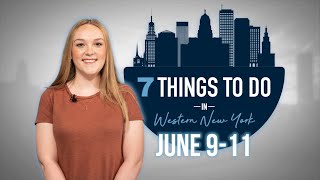 7 Things To Do In Western New York June 811 [upl. by Udella]