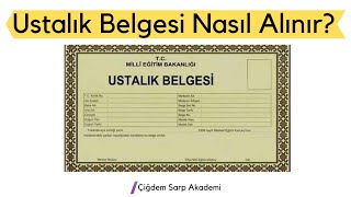 Ustalık Belgesi Nasıl Alınır  Detaylı Anlatım [upl. by Ava870]