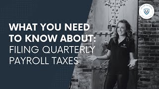 What You Need to Know about Filing Quarterly Payroll Taxes [upl. by Omolhs]