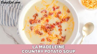 La Madeleine Country Potato Soup [upl. by Kapeed]