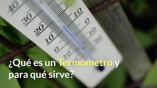 ¿Qué es un Termómetro y para qué sirve [upl. by Edaw]