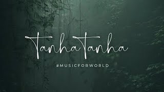 Tanha Tanha  new song musicforworld new song 2024 hindi lofi [upl. by Aratahs]