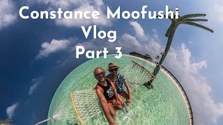 Travel Vlog Constance Moofushi MALDIVES March 2024 Part 3 Malediwy travel life vlog [upl. by Aicram]