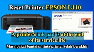 Cara Reset Printer EPSON L110 A printers ink pad is at the end of its service life Reset Counters [upl. by Nerrawed]