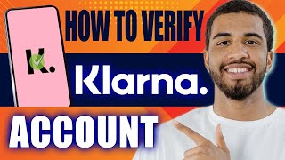 How to Verify Klarna Account 2024 [upl. by Lorens397]