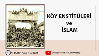 KÖY ENSTİTÜLERİ ve İSLAM [upl. by Rego]