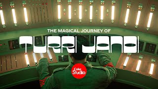 Magical Journey of Turri Jandi  Coke Studio Pakistan [upl. by Kuth75]