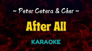 After All  Peter Cetera amp Cher Karaoke Version [upl. by Edlihtam584]