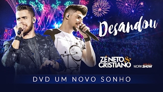 Zé Neto e Cristiano  DESANDOU  DVD Um Novo Sonho [upl. by Amaras]