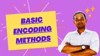 Basic Encoding Methods  මූලික කේතාංකන ක්‍රම [upl. by Esimorp528]